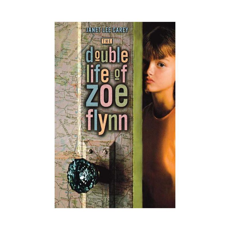 The Double Life of Zoe Flynn - by  Janet Lee Carey (Paperback), 1 of 2