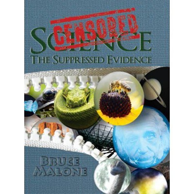 Censored Science - by  Bruce A Malone (Hardcover)