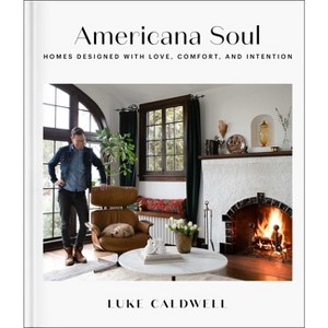 Americana Soul - by  Luke Caldwell (Hardcover) - 1 of 1