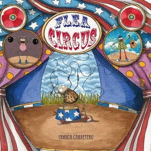 Flea Circus - by  Mónica Carretero (Hardcover) - 1 of 1