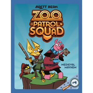 Medieval Mayhem #4 - (Zoo Patrol Squad) by Brett Bean - 1 of 1