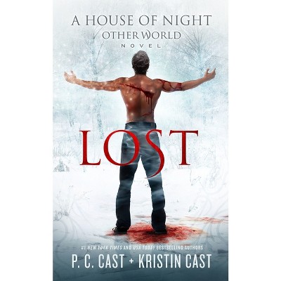 Lost - (House of Night Other World Series, 2) by  P C Cast & Kristin Cast (Paperback)
