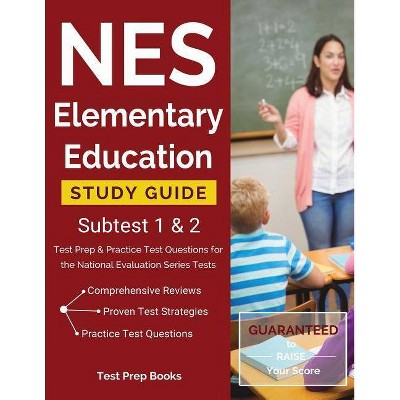 NES Elementary Education Study Guide Subtest 1 & 2 - by  Test Prep Books (Paperback)