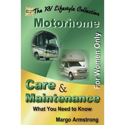 For Women Only - (The RV Lifestyle) by  Margo Armstrong (Paperback)