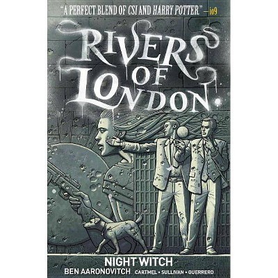 Rivers of London Vol. 2: Night Witch - by  Ben Aaronovitch & Andrew Cartmel (Paperback)