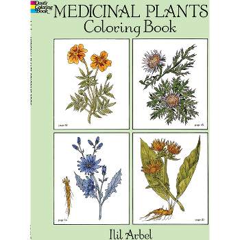 Medicinal Plants Coloring Book - (Dover Nature Coloring Book) by  Ilil Arbel (Paperback)