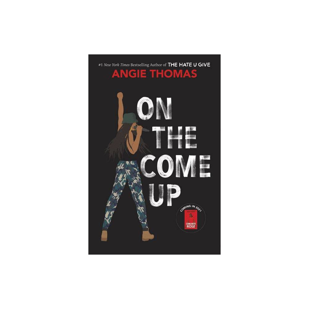 ISBN 9780062498564 product image for On the Come Up - by Angie Thomas (Hardcover) | upcitemdb.com