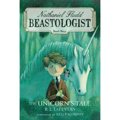 The Unicorn's Tale, 4 - (Nathaniel Fludd, Beastologist) by  R L Lafevers (Paperback)