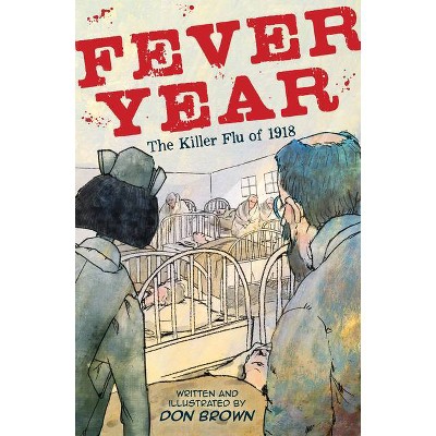 Fever Year - by  Don Brown (Hardcover)