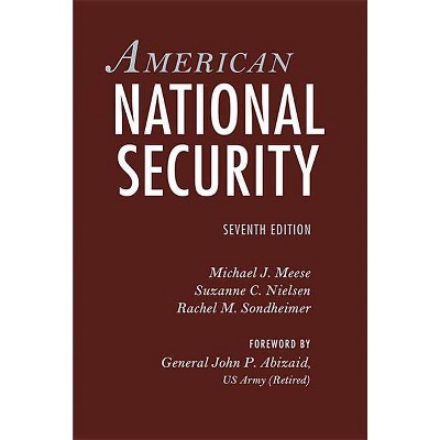 American National Security - 7th Edition by  Michael J Meese & Suzanne C Nielsen & Rachel M Sondheimer (Paperback)