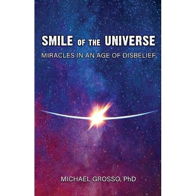 Smile of the Universe - by  Michael Grosso (Paperback)