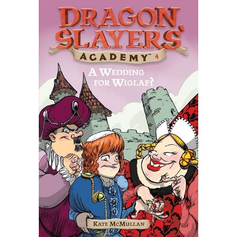 A Wedding for Wiglaf? - (Dragon Slayers' Academy) by  Kate McMullan (Paperback) - image 1 of 1