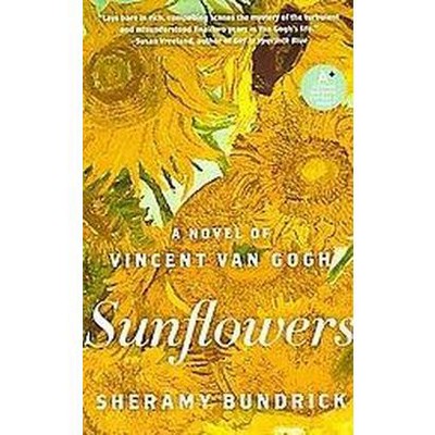Sunflowers - by  Sheramy Bundrick (Paperback)