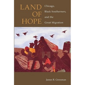 Land of Hope - 2nd Edition by  James R Grossman (Paperback) - 1 of 1