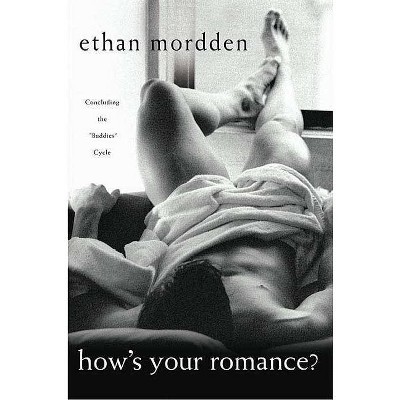 How's Your Romance? - (Buddies) by  Ethan Mordden (Paperback)