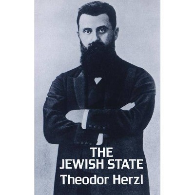 The Jewish State - (Jewish, Judaism) by  Theodor Herzl (Paperback)