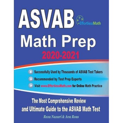 ASVAB Math Prep 2020-2021 - by  Ava Ross & Reza Nazari (Paperback)