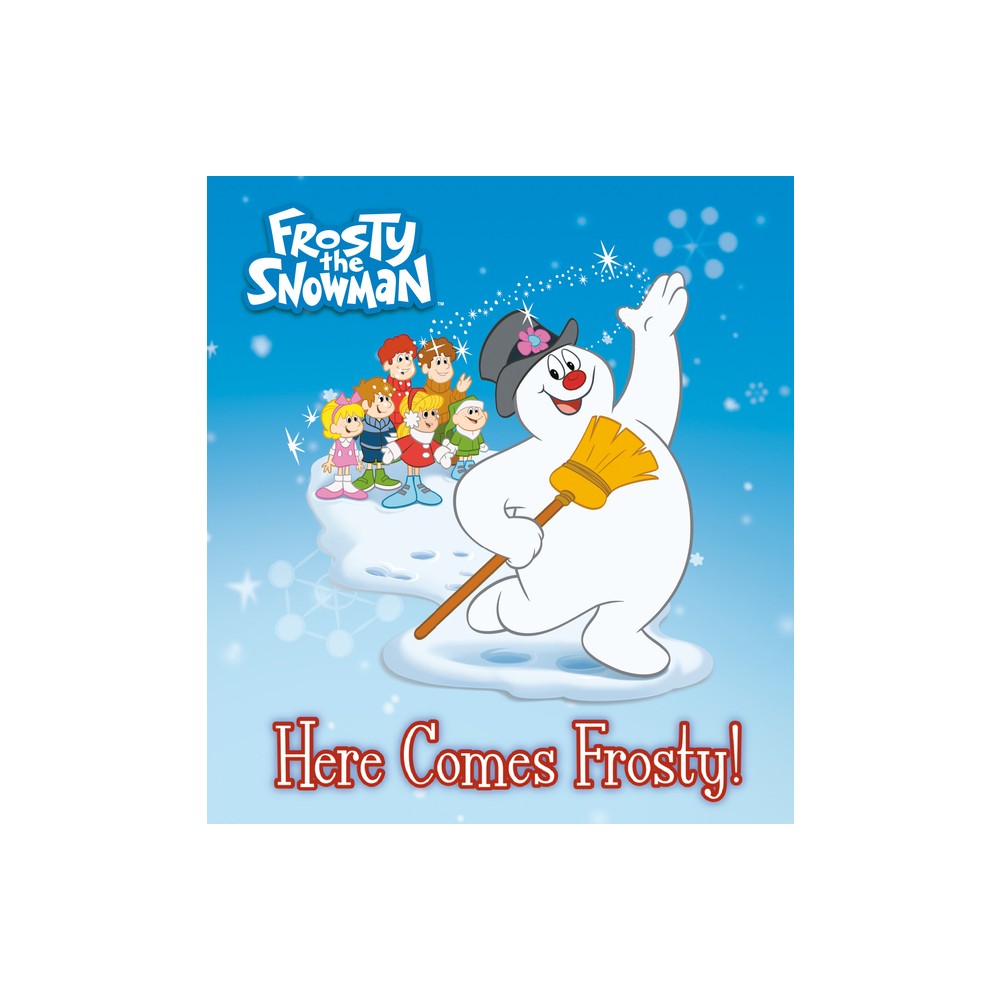 Here Comes Frosty! (Frosty the Snowman) - by Random House (Board Book)