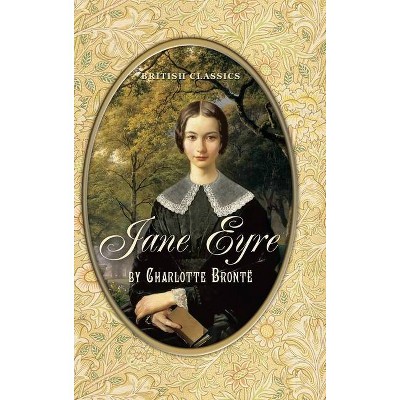 British Classics. Jane Eyre (Illustrated) - by  Charlotte Brontë & Clement K Shorter (Hardcover)