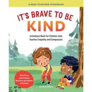 It's Brave to Be Kind - (Read-Together Storybook) by  Natasha Daniels (Paperback) - 1 of 1