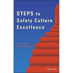 Steps to Safety Culture Excellence - by  Terry L Mathis & Shawn M Galloway (Hardcover) - 1 of 1