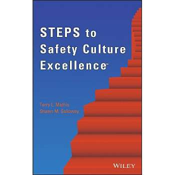 Steps to Safety Culture Excellence - by  Terry L Mathis & Shawn M Galloway (Hardcover)