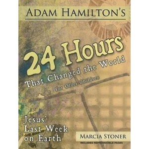 24 Hours That Changed the World for Older Children - by  Adam Hamilton (Paperback) - 1 of 1