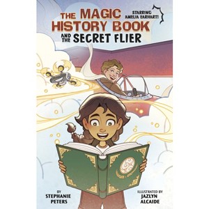 The Magic History Book and the Secret Flier - by Stephanie Peters - 1 of 1