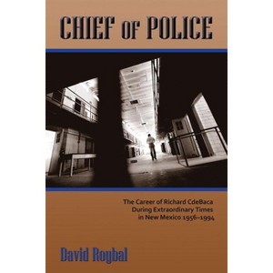 Chief of Police - by  David Roybal (Paperback) - 1 of 1