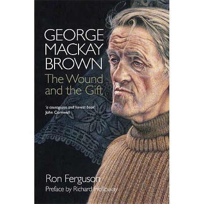 George MacKay Brown - by  Ron Ferguson (Paperback)