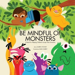 Be Mindful of Monsters - by Lauren Stockly - 1 of 1