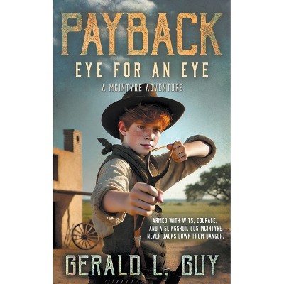 Payback - (The McIntyre Adventures) by  Gerald L Guy (Paperback)
