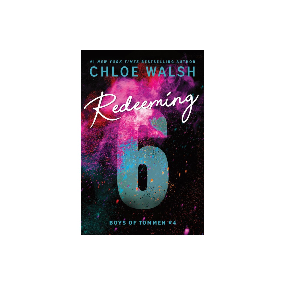 Redeeming 6 (Standard Edition) - by Chloe Walsh (Paperback)