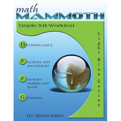 Math Mammoth Grade 5-B Worktext - by  Maria Miller (Paperback)