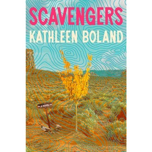 Scavengers - by  Kathleen Boland (Hardcover) - 1 of 1