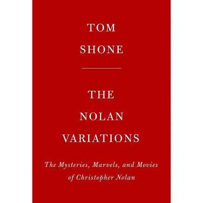 The Nolan Variations - by  Tom Shone (Hardcover)