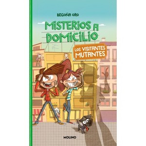Los Visitantes Mutantes / Mutant Visitors - (Misterios a Domicilio) by  Begona Oro (Paperback) - 1 of 1
