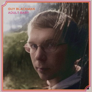 Guy Blackman - Adult Baby (2024 Edition) (Vinyl) - 1 of 1