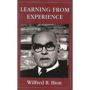 Learning from Experience - by  Wilfred R Bion (Paperback) - 1 of 1