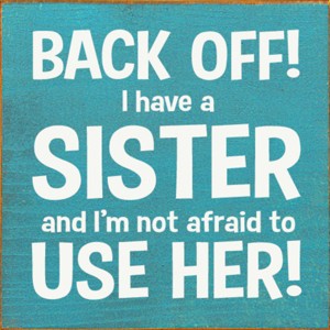 Slickblue Funny Sister Quote Wood Sign – Rustic Knotty Pine Wall or Shelf Decor, 7x7 Inches, Color Options - 1 of 3