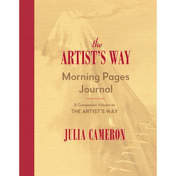 The Artist's Way Morning Pages Journal - by  Julia Cameron (Paperback)