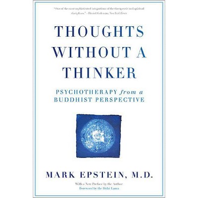 Thoughts Without a Thinker - by  Mark Epstein (Paperback)