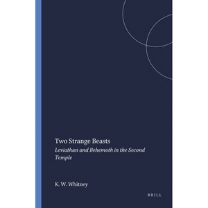 Two Strange Beasts - (Harvard Semitic Monographs) by  K Williams Whitney (Paperback) - 1 of 1