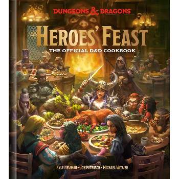 Heroes' Feast - (Dungeons & Dragons) by Kyle Newman & Jon Peterson & Michael Witwer (Hardcover)