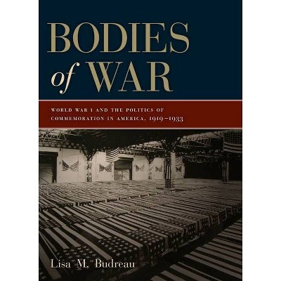 Bodies of War - by  Lisa M Budreau (Paperback)