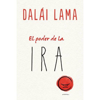 Poder de la Ira, El - by  Dalai Lama & Noriyuki Ueda (Paperback)