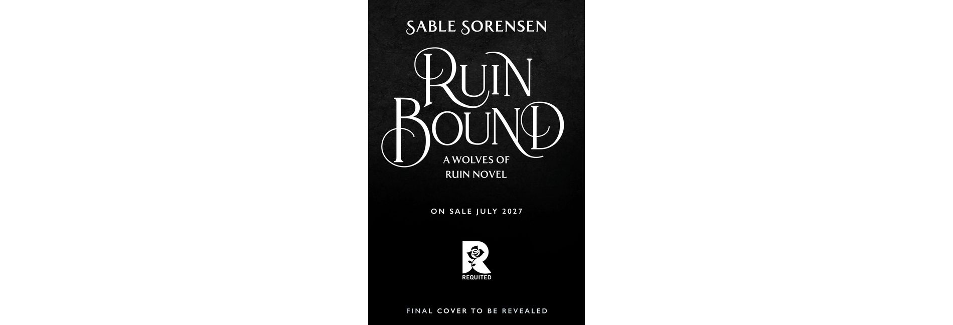 Ruin Bound (Deluxe Limited Edition) - (The Wolves of Ruin) by  Sable Sorensen (Hardcover)