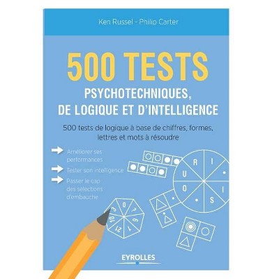 500 test psychotechniques, de logique et d'intelligence - by  Philip Carter & Ken Russel (Paperback)