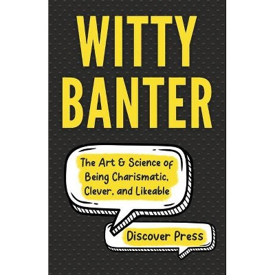 Witty Banter - by  Discover Press (Paperback)