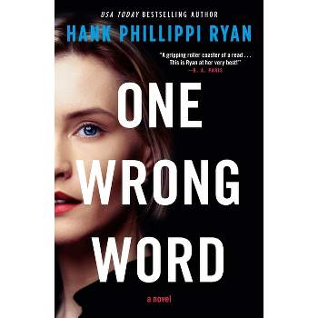 One Wrong Word - by Hank Phillippi Ryan